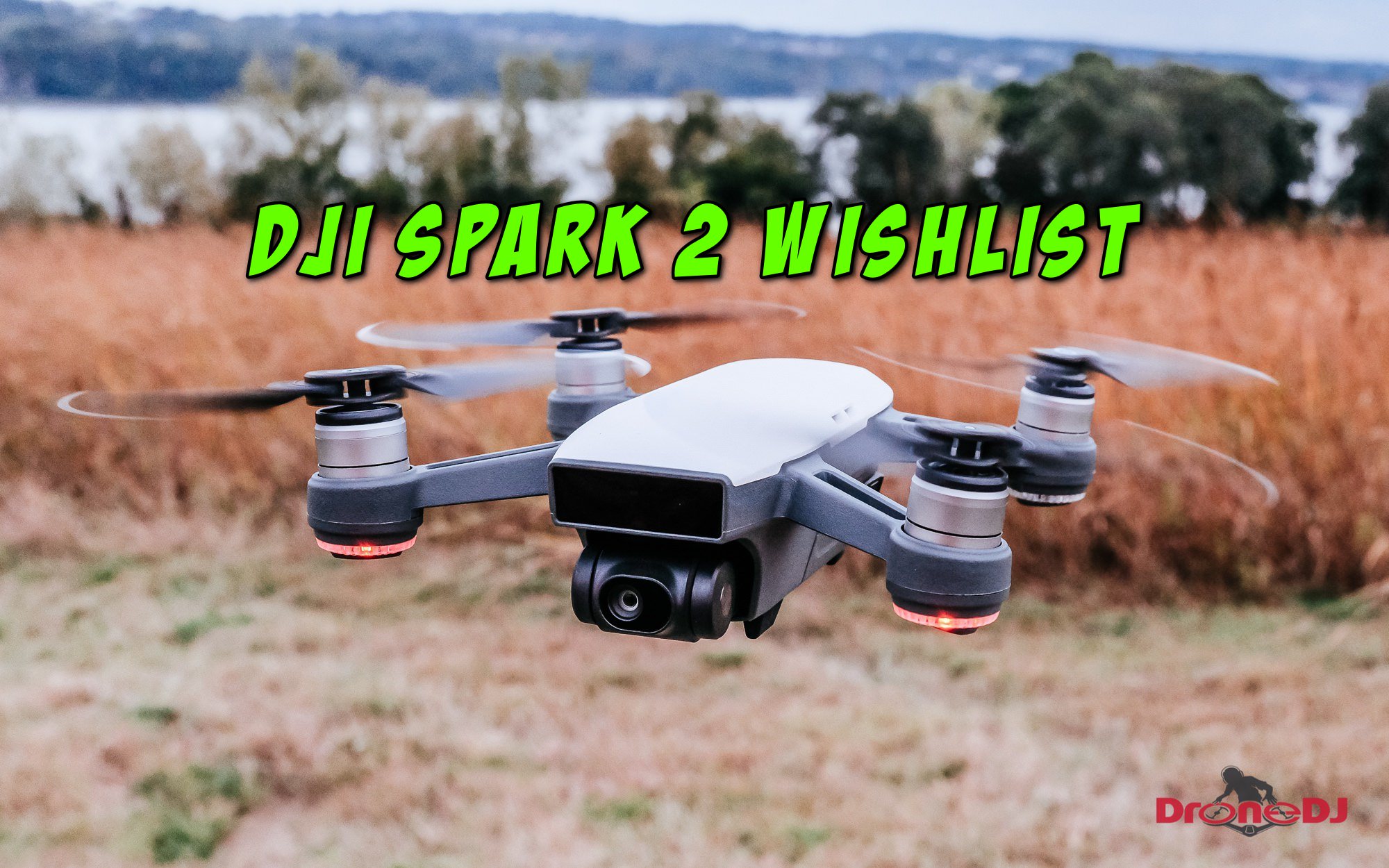 DJI Spark 2 – our wishlist with desired specifications